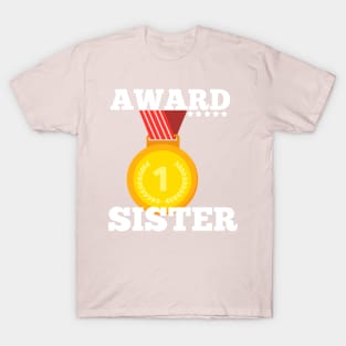 Award Trophy Best sister i love my sister gift T-Shirt